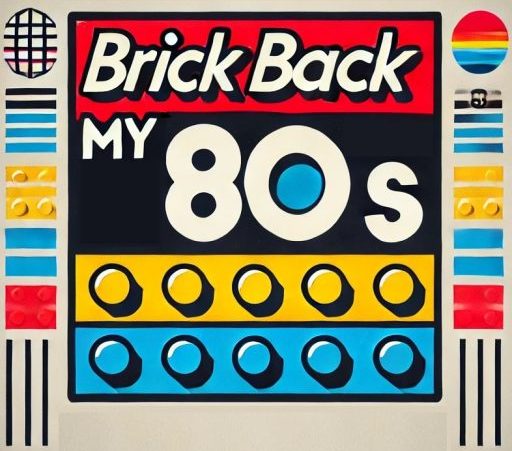 Brick Back My 80's